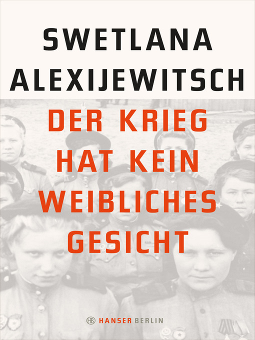 Title details for Der Krieg hat kein weibliches Gesicht by Swetlana Alexijewitsch - Available